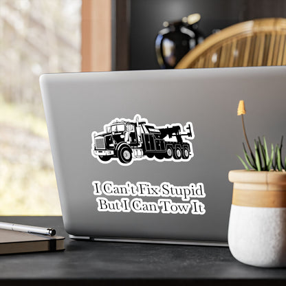 I Can't Fix Stupid Heavy Tow Truck Vinyl Decal