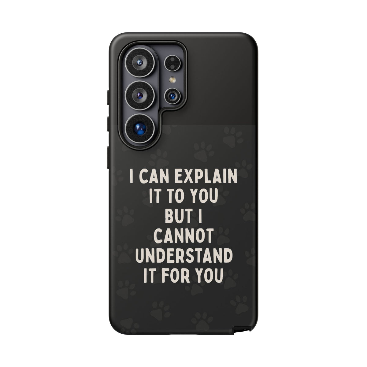 I Cannot Understand It For You Samsung Case