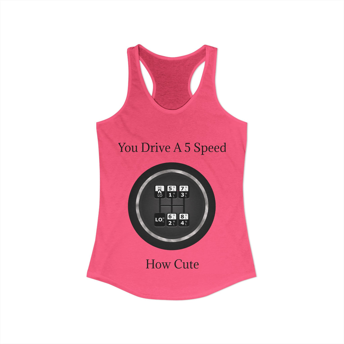 5 Speed How Cute Women's Racerback Tank