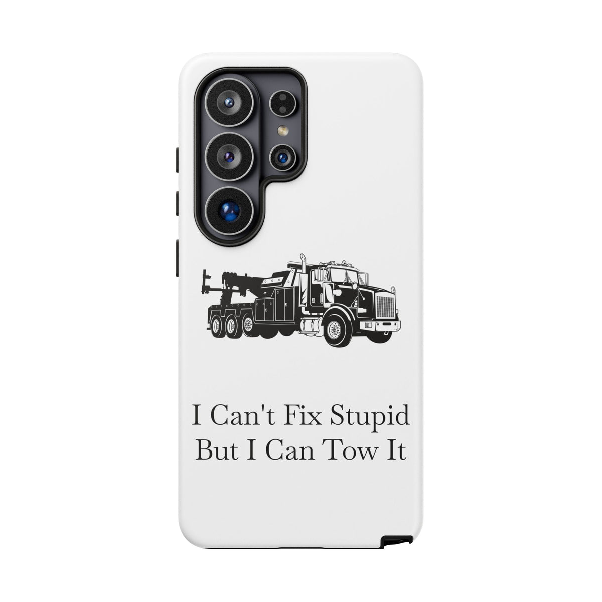 I Can't Fix Stupid Heavy Tow Truck Samsung Case