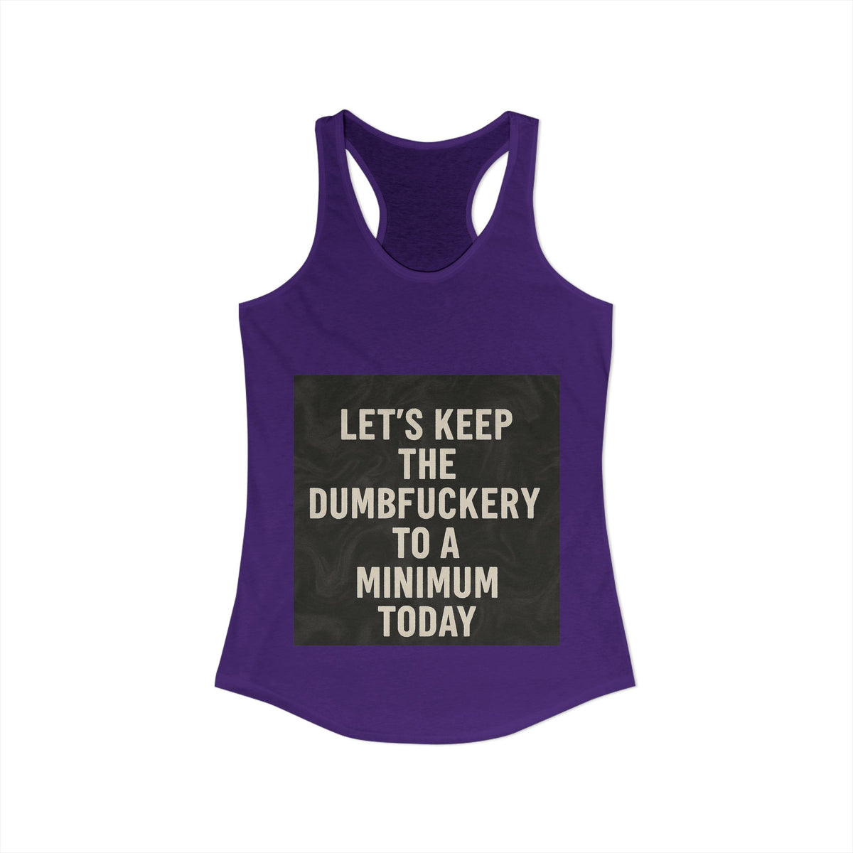 Dumbfuckery Women's Racerback Tank