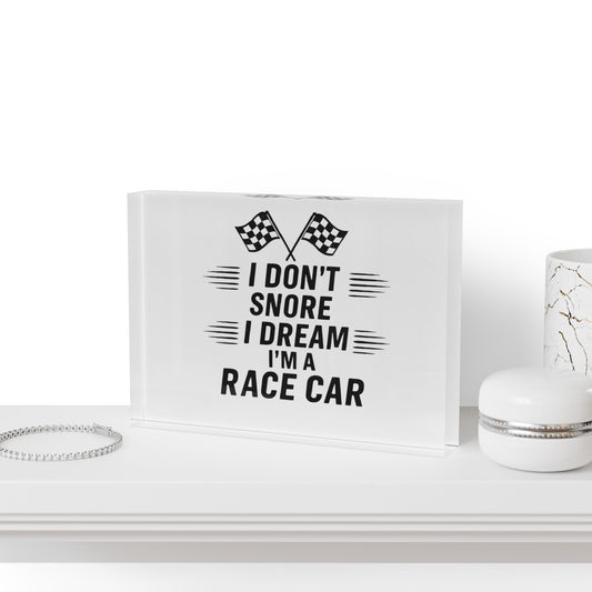 I Don't Snore Acrylic Photo Block