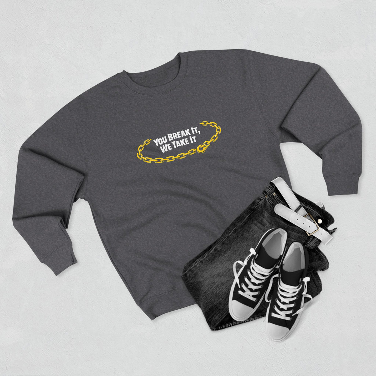 You Break It Unisex Crewneck Sweatshirt