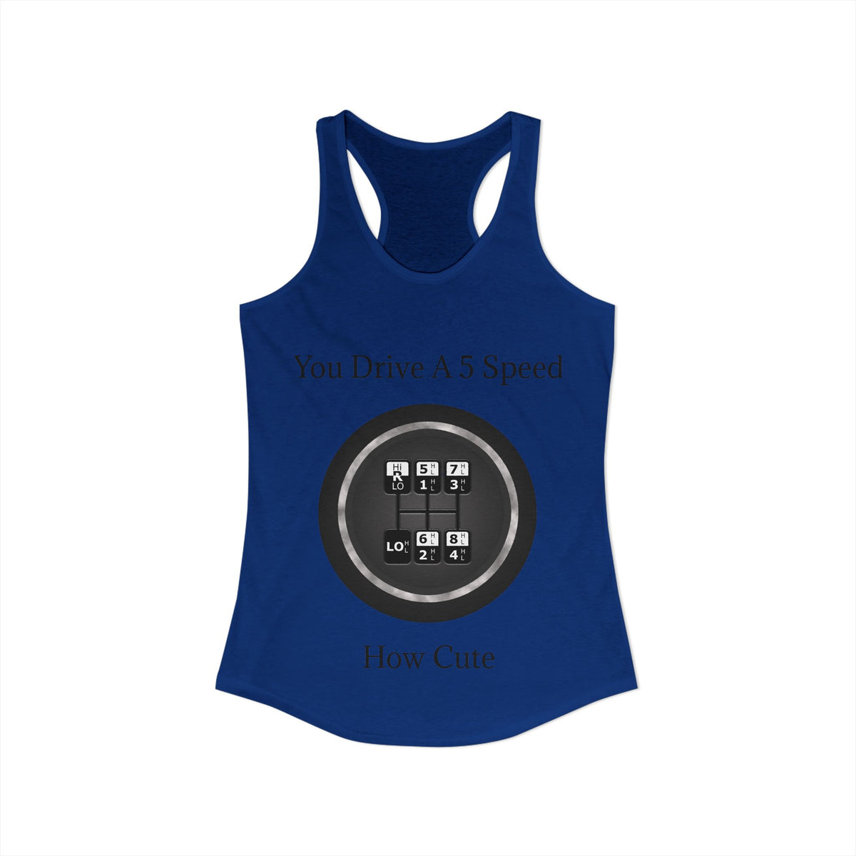 5 Speed How Cute Women's Racerback Tank