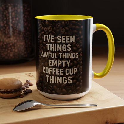 I've Seen Things 2-Tone Coffee Mug