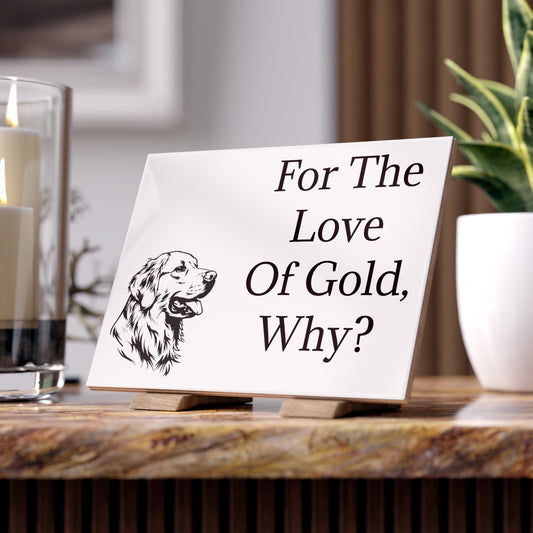 For The Love Of Gold Ceramic Photo Tile