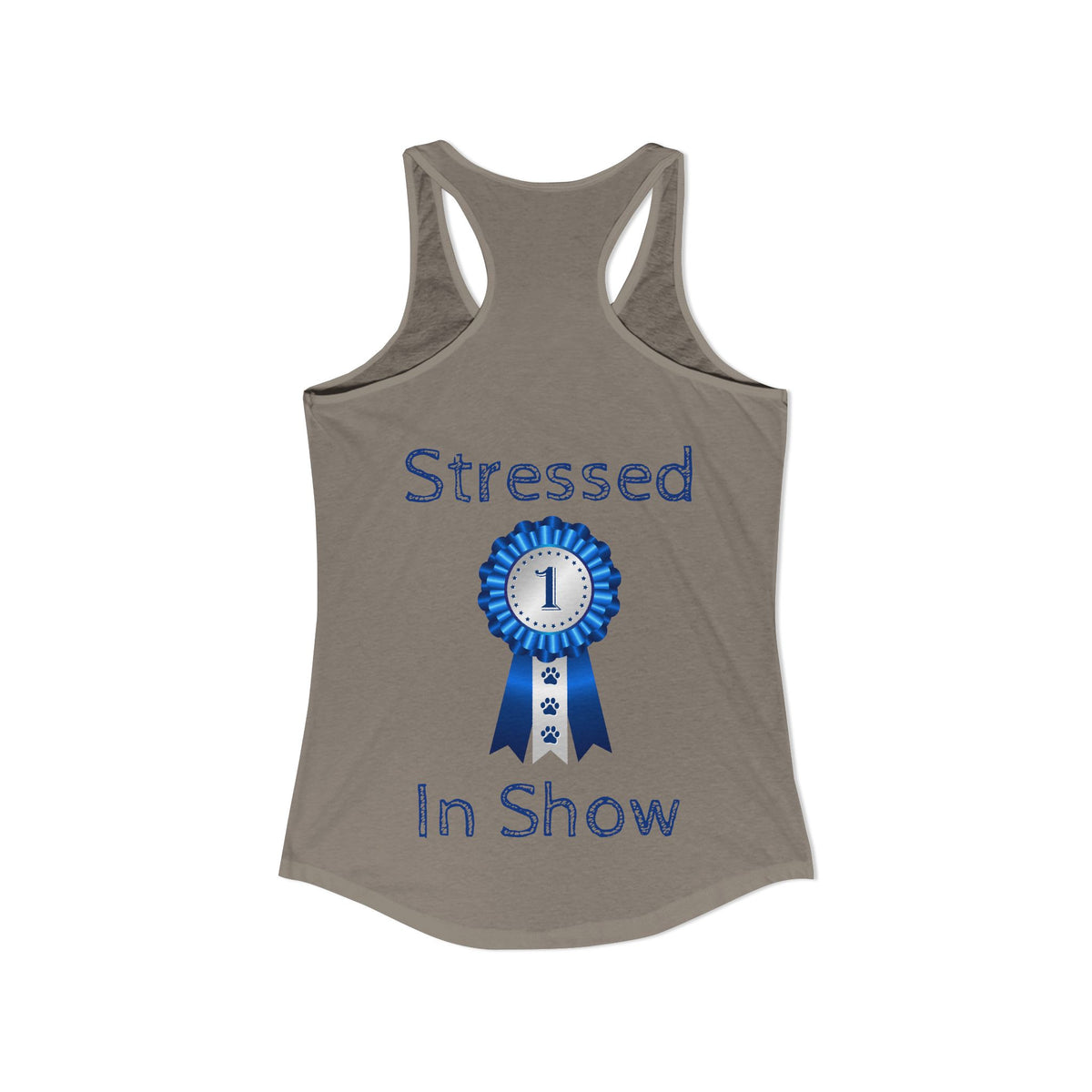 Stressed In Show Women's Racerback Tank