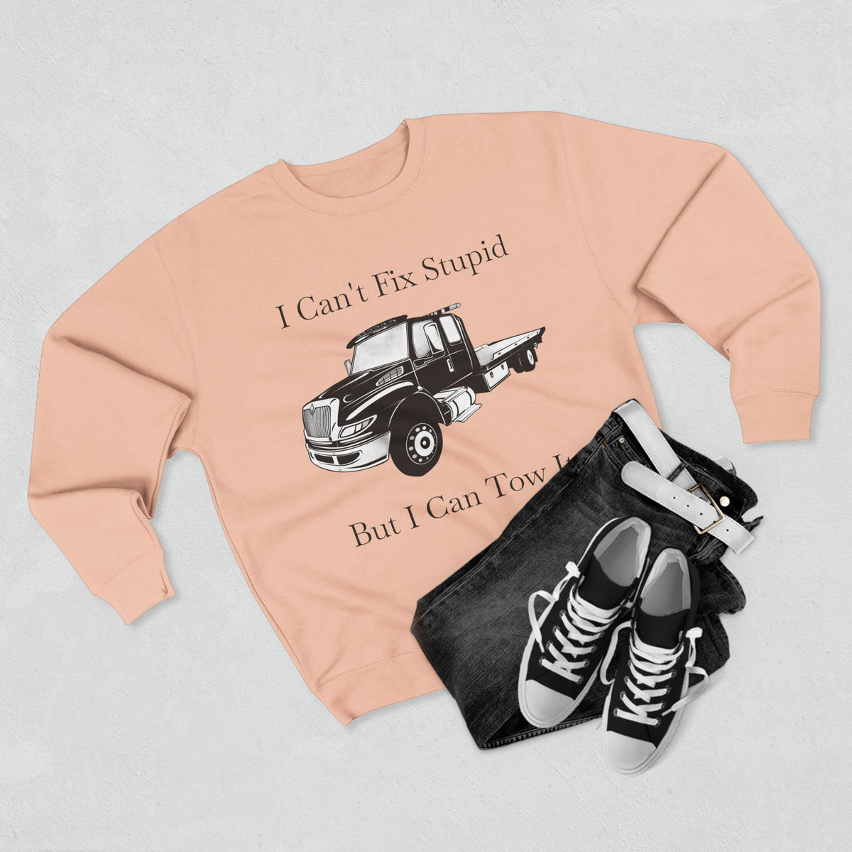 I Can't Fix Stupid Flatbed Tow Truck Unisex Crewneck Sweatshirt