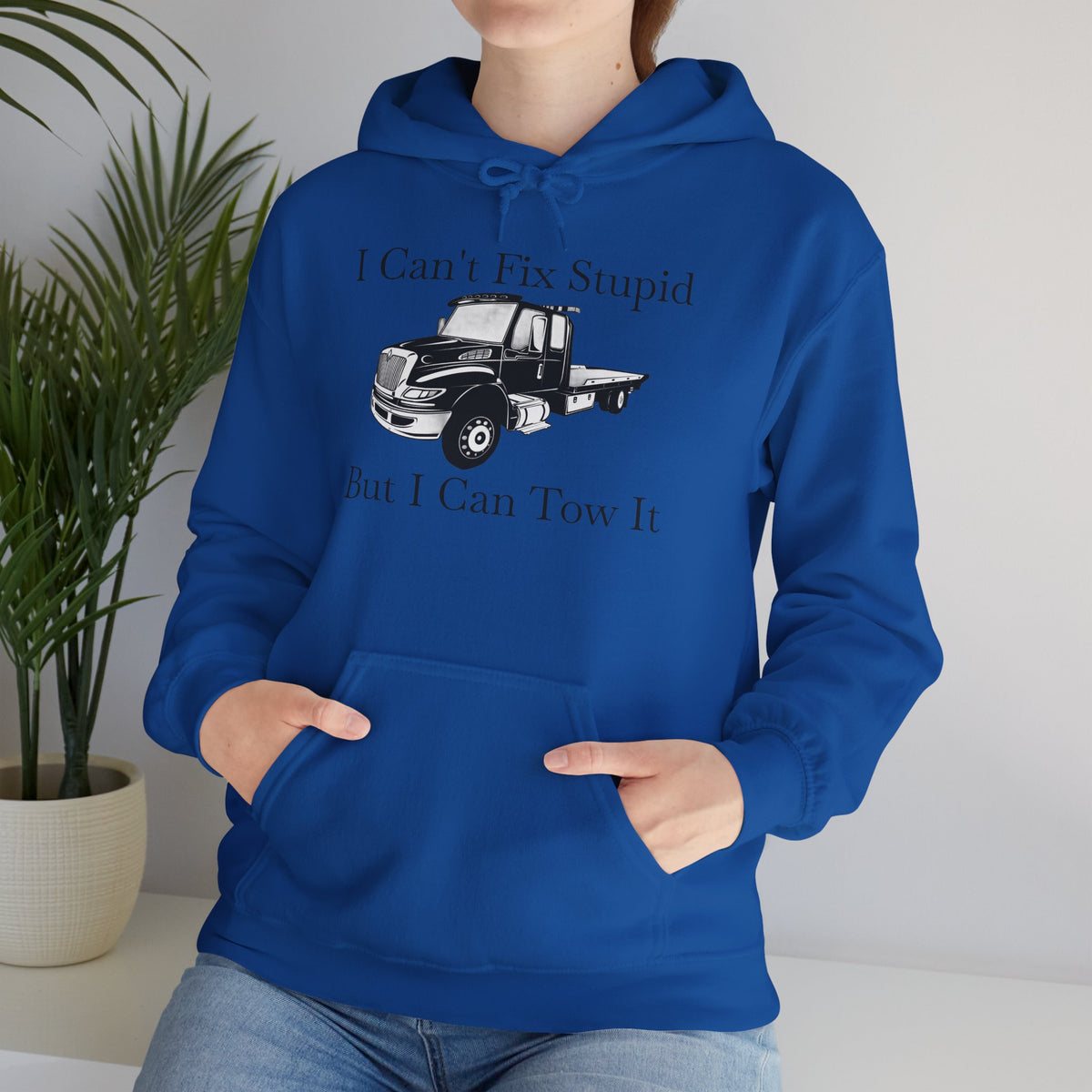 I Can't Fix Stupid Flatbed Tow Truck Unisex Hoodie
