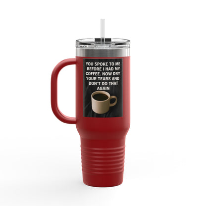 Dry Your Tears Insulated Travel Mug