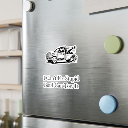I Can't Fix Stupid Wheel Lift Tow Truck Vinyl Decal