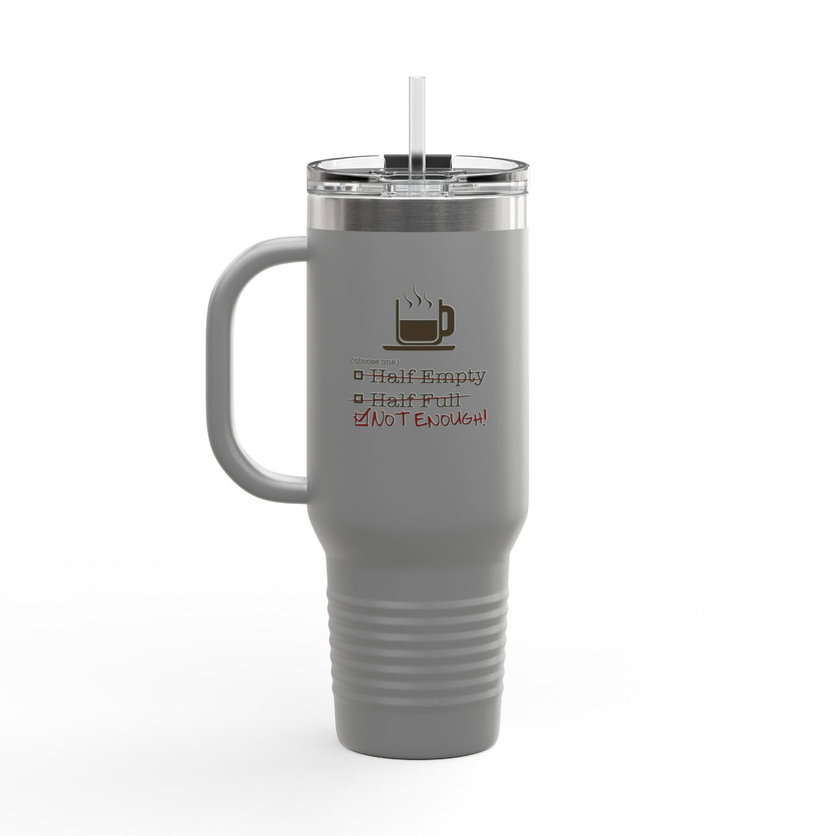 Not Enough Insulated Travel Mug