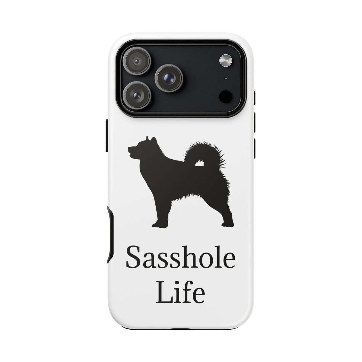 Sasshole Life iPhone Case